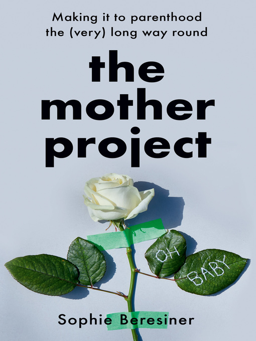 Title details for The Mother Project by Sophie Beresiner - Available